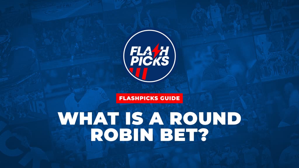 How Do Round Robin Bets Work? - Round Robin Bet Guide