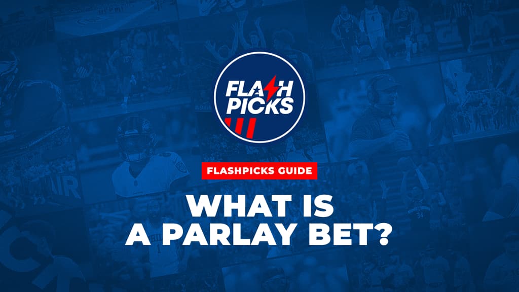 What Is A Parlay Bet? - Parlay Bet Full Guide