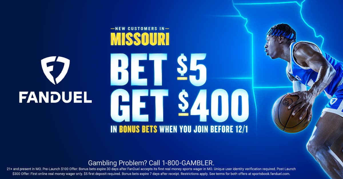 FanDuel Missouri: Bet $5, Get $400 in bonus bets when you join before Dec 1, 2025